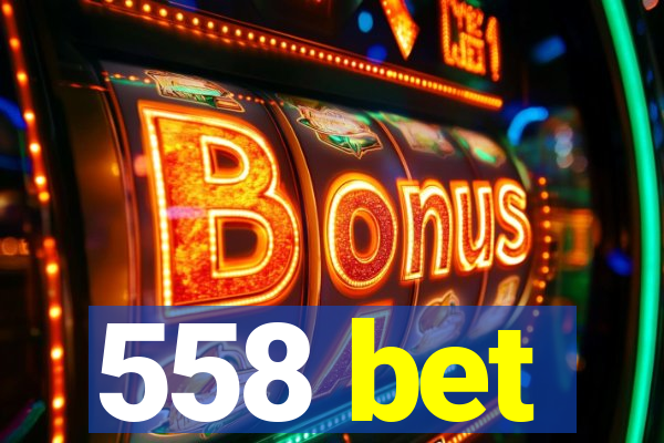 558 bet